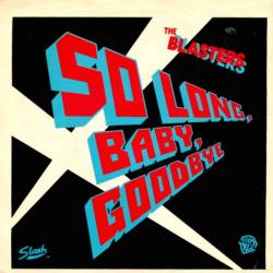 The Blasters : So Long Baby Goodbye